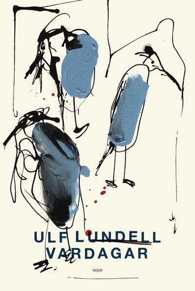 Cover for Ulf Lundell · Vardagar (Gebundesens Buch) (2018)