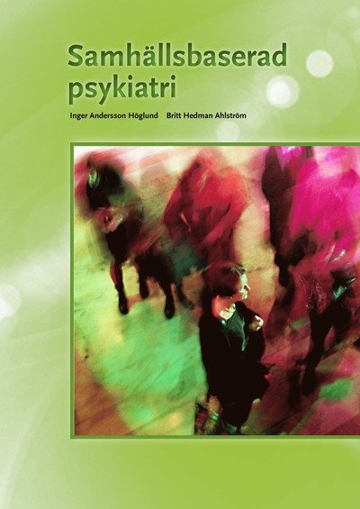 Cover for Britt Hedman-Ahlström · Samhällsbaserad psykiatri (Book) (2012)