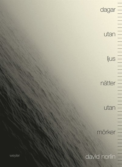 Cover for David Norlin · Dagar utan ljus, nätter utan mörker (ePUB) (2016)