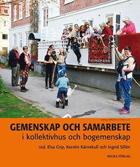 Cover for Ingrid Sillén · Gemenskap och samarbete i kollektivhus och bogemenskap (Paperback Book) (2019)