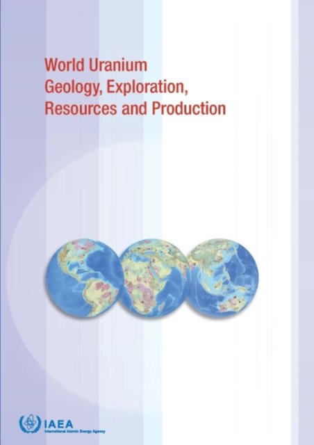 Cover for Iaea · World Uranium Geology, Exploration, Resources, Production and Related Activities, Volume 1: Africa - IAEA Nuclear Energy Series (Taschenbuch) (2024)