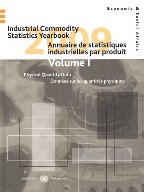 Cover for United Nations: Department of Economic and Social Affairs: Statistics Division · Industrial commodity statistics yearbook 2009 (Hardcover Book) [43rd edition] (2013)