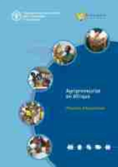 Agripreneuriat en Afrique: Histoires d'inspiration - Food and Agriculture Organization of the United Nations - Bøger - Food & Agriculture Organization of the U - 9789251328163 - 30. august 2020