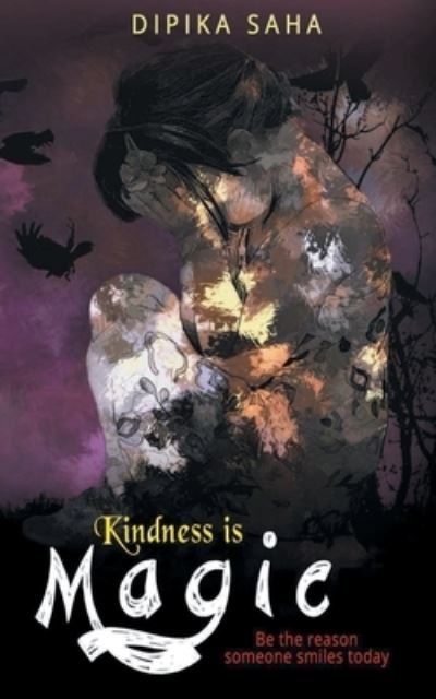 Cover for Dipika Saha · Kindness is Magic (Paperback Book) (2021)