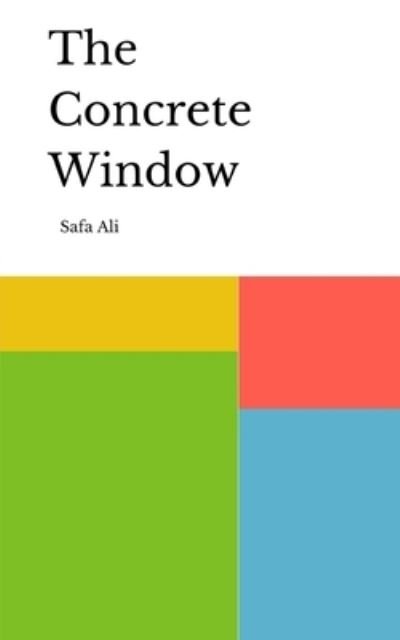 Cover for Safa Ali · The Concrete Window (Paperback Book) (2023)