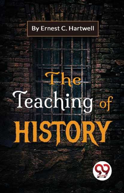 Cover for Ernest C. Hartwell · The Teaching of History (Paperback Book) (2023)