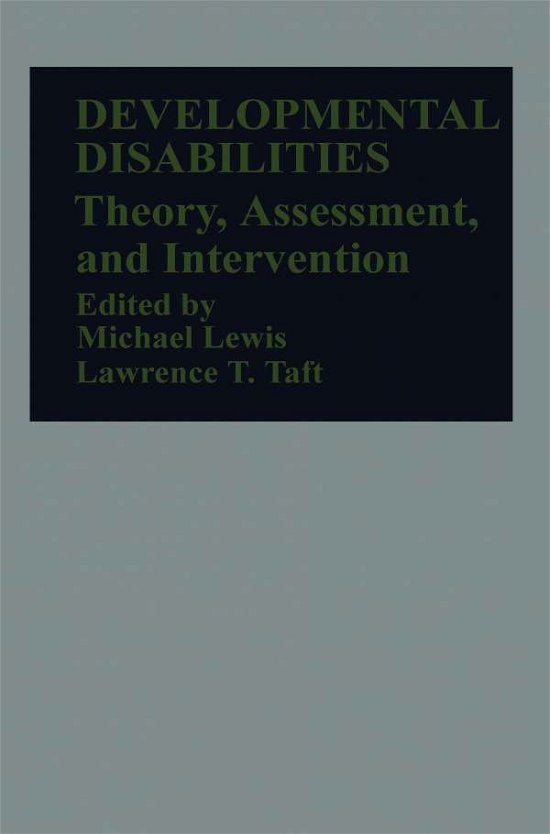 Cover for Michael Lewis · Developmental Disabilities: Theory, Assessment, and Intervention (Paperback Bog) [Softcover reprint of the original 1st ed. 1982 edition] (2012)