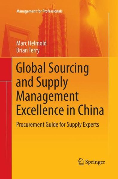 Cover for Marc Helmold · Global Sourcing and Supply Management Excellence in China: Procurement Guide for Supply Experts - Management for Professionals (Paperback Book) [Softcover reprint of the original 1st ed. 2017 edition] (2018)