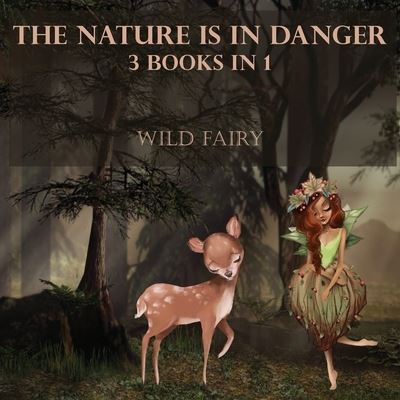 Cover for Wild Fairy · The Nature Is In Danger (Paperback Book) (2021)