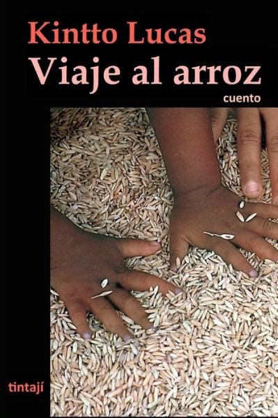 Cover for Kintto Lucas · Viaje al arroz: cuento (Pocketbok) (2022)
