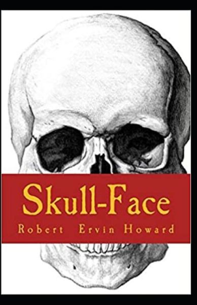 Cover for Robert Ervin Howard · Skull-Face illustrated (Paperback Book) (2021)