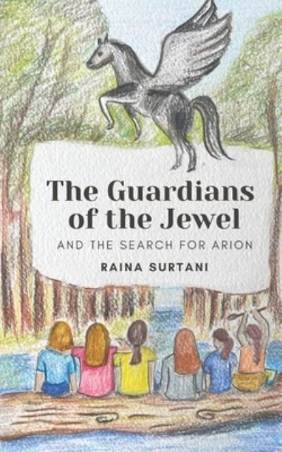 Cover for Raina Surtani · The Guardians of the Jewel: And the Search for Arion (Paperback Book) (2021)