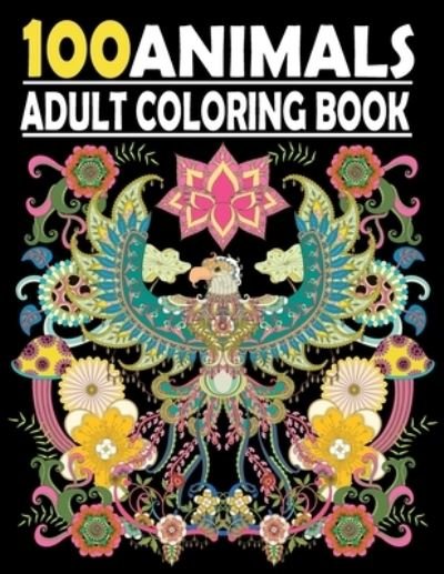 Cover for Misa · 100 Animals Adult Coloring Book: Stress Relieving Coloring Book Featuring Bears, Birds, Dolphin, Foxe, Turtles, Monkey , Fish and many more (Taschenbuch) (2021)