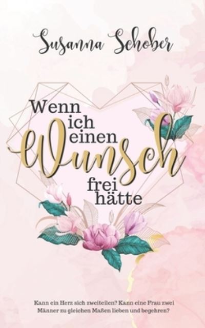 Cover for Susanna Schober · Wenn ich einen Wunsch frei hatte (Paperback Book) (2021)