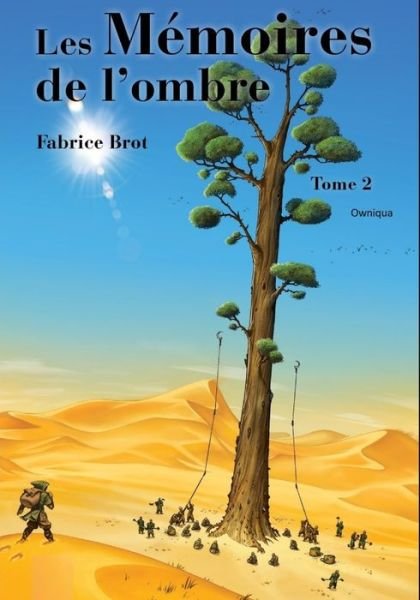Cover for Fabrice Brot · Les Memoires de l'ombre Tome 2: Owniqua - Les Memoires de l'Ombre (Paperback Book) (2021)