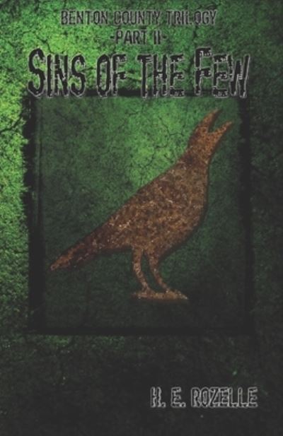 Cover for H E Rozelle · Benton County Trilogy: Part II: Sins of the Few (Paperback Book) (2021)