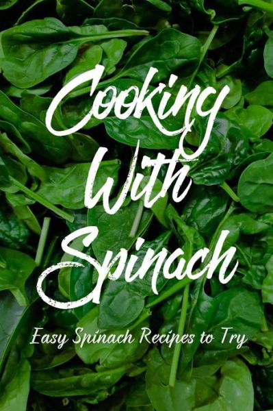 Cover for Kami Hysong · Cooking With Spinach (Pocketbok) (2021)