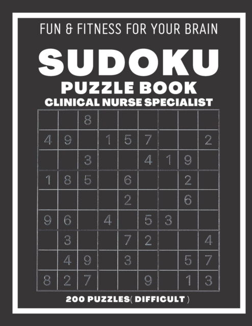 Cover for Sudoking S-K · Sudoku Book For Clinical Nurse Specialist Difficult: 200 Sudoku puzzles With Solutions, Puzzle Type 9x9, 4 of Puzzle Per Page ( Very Hard ) (Paperback Book) (2021)