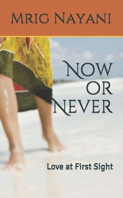 Cover for Mrig Nayani · Now or Never (Paperback Book) (2020)