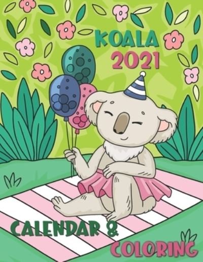 Cover for Dudex Losenso · Koala Coloring Calendar 2021 (Taschenbuch) (2020)