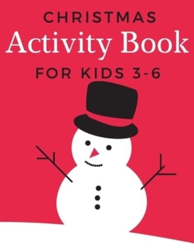 Cover for Avtivity Planet · Christmas Activity Book for Kids 3-6: Children's Christmas Activities Book: Coloring, Mazes, Addition ... And Get Away A gift for girls and boys. (Pocketbok) (2020)