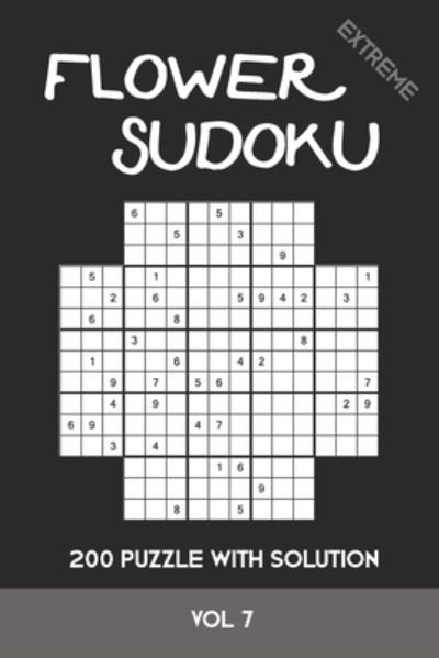 Cover for Tewebook Flower · Flower Sudoku extreme 200 Puzzle with solution Vol 7 (Paperback Book) (2020)