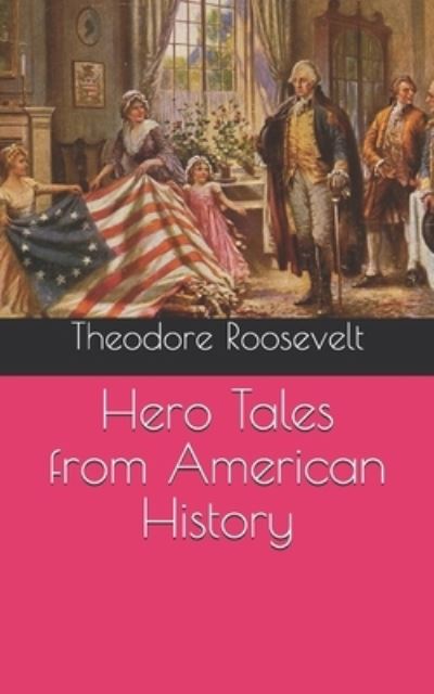 Cover for Henry Cabot Lodge · Hero Tales from American History (Paperback Book) (2020)