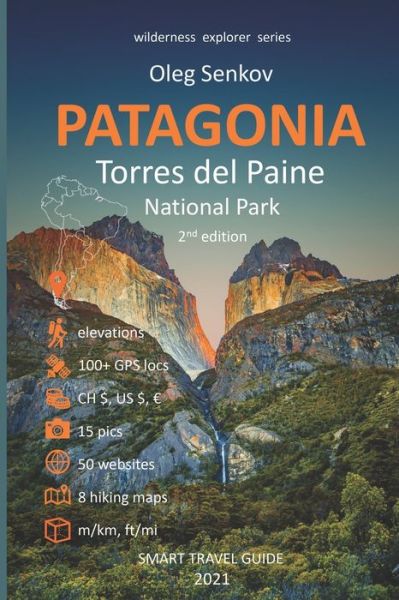 Cover for Oleg Senkov · PATAGONIA, Torres del Paine National Park: Smart Travel Guide for Nature Lovers, Hikers, Trekkers, Photographers - Wilderness Explorer (Paperback Book) (2020)