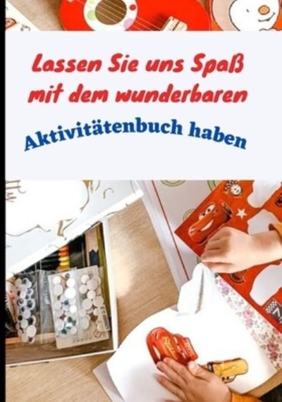 Cover for Kofdeergi Soumlgen · Lassen Sie uns Spass mit dem wunderbaren Aktivitatenbuch haben! (Paperback Book) (2020)