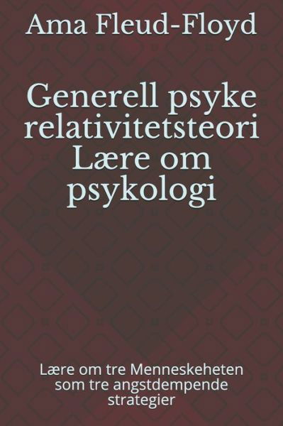 Cover for Ama Fleud-Floyd · Generell psyke relativitetsteori Laere om psykologi (Paperback Book) (2020)