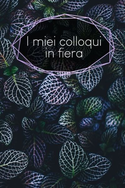 I miei colloqui in fiera - Gerda Wagner - Książki - Independently Published - 9798601457163 - 20 stycznia 2020