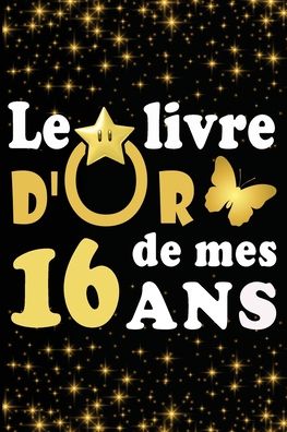 Cover for Livre D Carnet · Le Livre d'Or de mes 16 ans (Paperback Book) (2020)