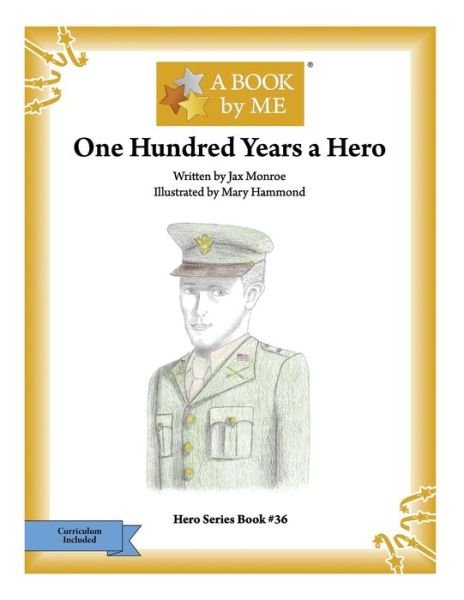 Cover for Jax Monroe · One Hundred Years a Hero (Paperback Bog) (2020)