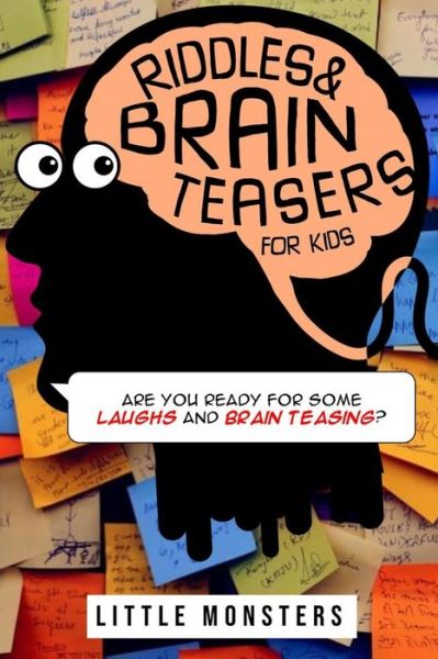 Riddles and Brain teasers for Kids - Little Monsters - Livros - Independently Published - 9798635456163 - 8 de abril de 2020