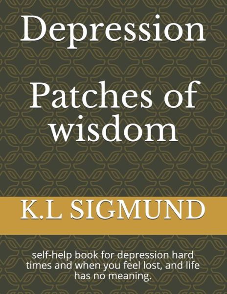 Cover for K L Sigmund · Depression Patches of wisdom (Pocketbok) (2020)