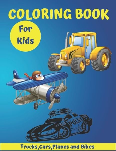 Cover for Kiven Art · Trucks, Planes, Cars and Bikes Coloring Book For Kids (Paperback Book) (2020)
