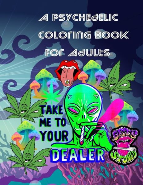 Cover for My First Stoners Coloring Book · A Psychedelic Coloring Book For Adults: relaxing and fun coloring book for stoners and high minded adults (Paperback Book) (2020)