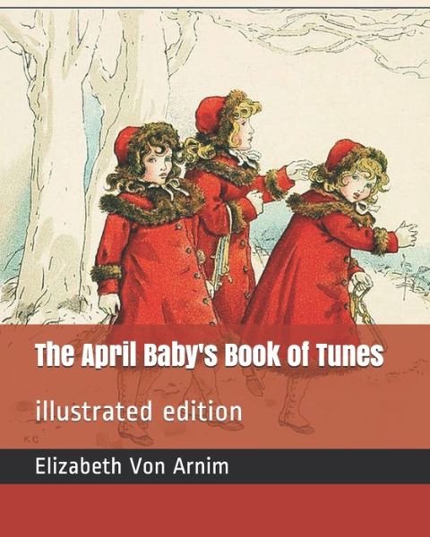 Cover for Elizabeth von Arnim · The April Baby's Book of Tunes (Paperback Book) (2020)