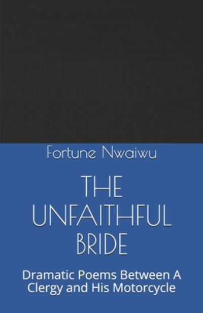 Cover for Fortune Nwaiwu · The Unfaithful Bride (Paperback Book) (2020)