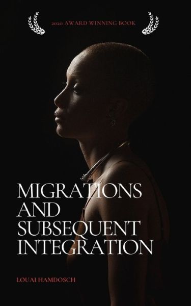 Cover for Louai Hamdosch · Migrations and Subsequent Integration (Paperback Book) (2020)