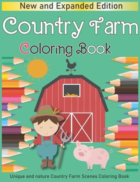 Country Farm Coloring Book Unique and nature Country Farm Scenes Coloring Book - Gg Press - Kirjat - Independently Published - 9798668999163 - perjantai 24. heinäkuuta 2020