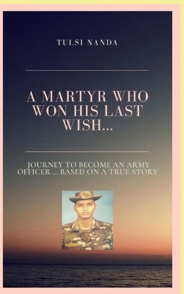 Cover for Tulsi Nanda · The Martyr who won his last wish (Taschenbuch) (2020)