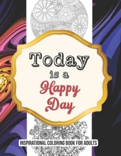 Cover for Rns Coloring Studio · Today is a Happy Day -inspirational coloring book for adults (Paperback Book) (2020)