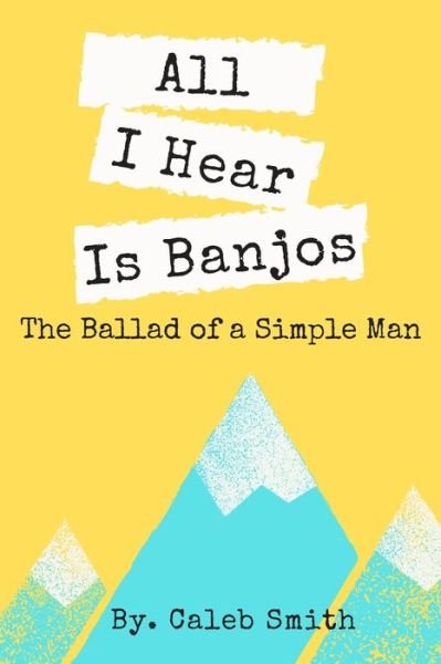 Cover for Caleb Smith · All I Hear Is Banjos (Paperback Bog) (2020)