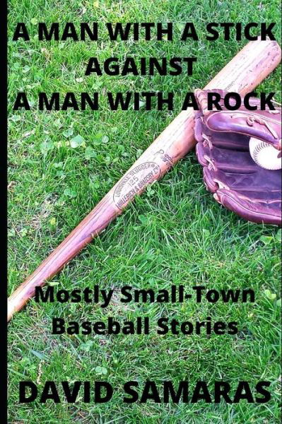 Cover for David Samaras · A Man With A Stick Against A Man With A Rock (Paperback Book) (2020)