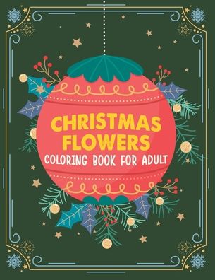 Cover for Clarine Peschong · Christmas flowers coloring book for Adult (Paperback Book) (2020)