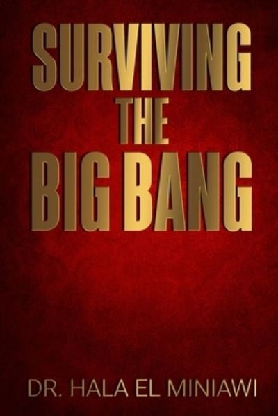 Hala El Miniawi · Surviving The Big Bang (Paperback Book) (2021)