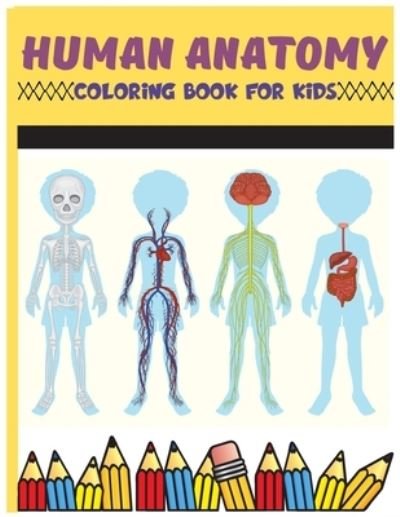 Cover for 7breaths Warrior · Human Anatomy Coloring Book For Kids (Paperback Book) (2021)