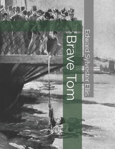 Cover for Edward Sylvester Ellis · Brave Tom (Paperback Book) (2021)