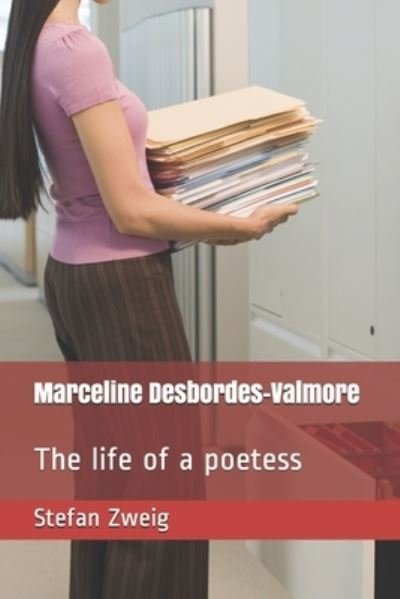 Cover for Stefan Zweig · Marceline Desbordes-Valmore: The life of a poetess (Paperback Bog) (2021)
